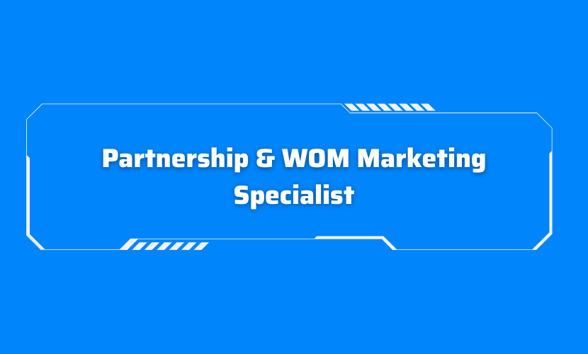 Partnership & WOM Marketing Specialist