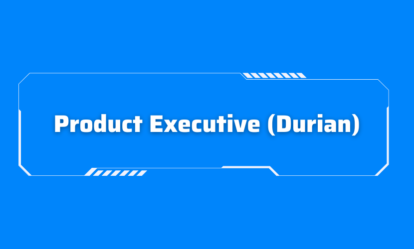 Product Executive (Durian)