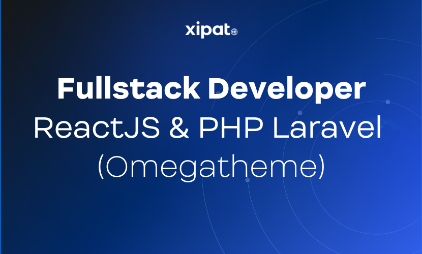 Fullstack Developer – PHP Laravel & ReactJS (Middle/ Senior)